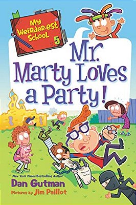 My Weirder-Est School: Mr. Marty Loves A Party!-..