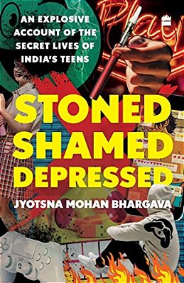 Stoned, Shamed, Depressed: An Explosive Account Of The Secret Lives Of India's Teens-..