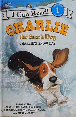 Charlie The Ranch Dog: Charlie's Snow Day: A Winter And Holiday Book For Kids-..