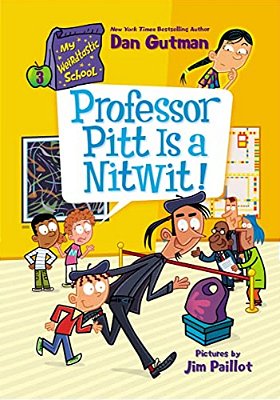 My Weirdtastic School #3: Professor Pitt Is A Nitwit!-..