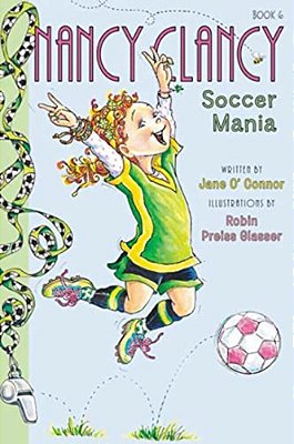Fancy Nancy: Nancy Clancy, Soccer Mania-..