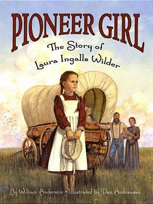 Pioneer Girl: The Story Of Laura Ingalls Wilder-..
