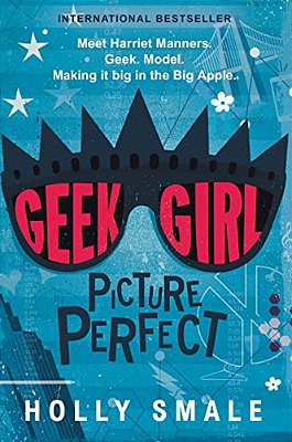 Geek Girl: Picture Perfect-..