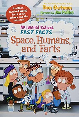 My Weird School Fast Facts: Space, Humans, And Farts-..