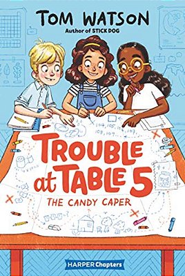 Trouble At Table 5: The Candy Caper-..