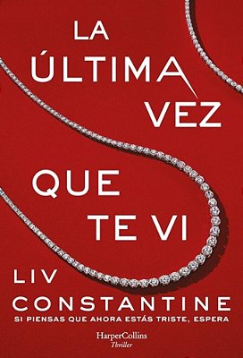 La Última Vez Que Te VI (The Last Time I Saw You - Spanish Edition)-..