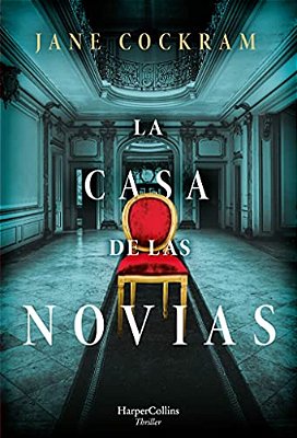 La Casa De Las Novias (The House Of Brides - Spanish Edition)-..