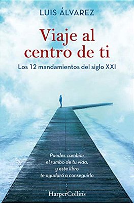 Viaje Al Centro De Ti (Journey To The Center Of You - Spanish Edition)-..