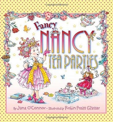Fancy Nancy: Tea Parties-..
