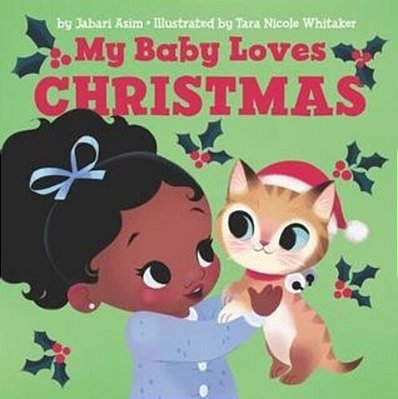 My Baby Loves Christmas: A Christmas Holiday Book For Kids-..