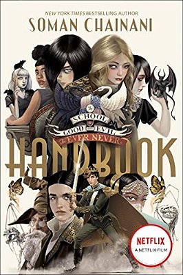 The School For Good And Evil: The Ever Never Handbook-..