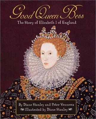 Pathways: Grade 5 Good Queen Bess: The Story Of Elizabeth I Of England Trade Book-..