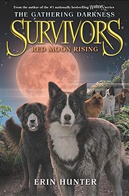 Survivors: The Gathering Darkness #4: Red Moon Rising-..