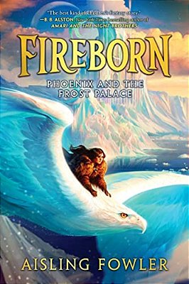 Fireborn: Phoenix And The Frost Palace-..