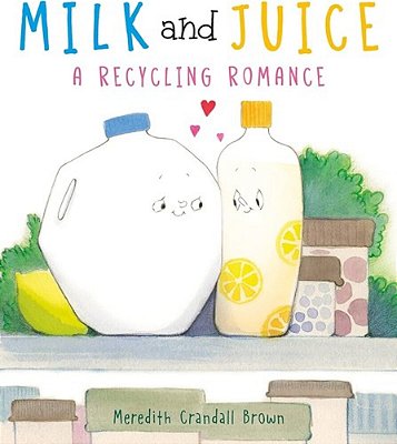 Milk And Juice: A Recycling Romance-..