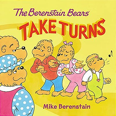 The Berenstain Bears Take Turns-..