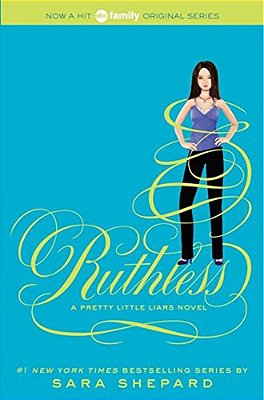 Pretty Little Liars #10: Ruthless-..