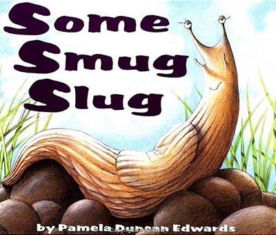 Some Smug Slug-..