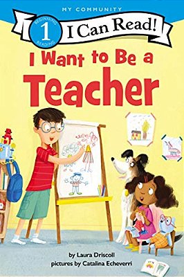 I Want To Be A Teacher: A My Community I Can Read-..