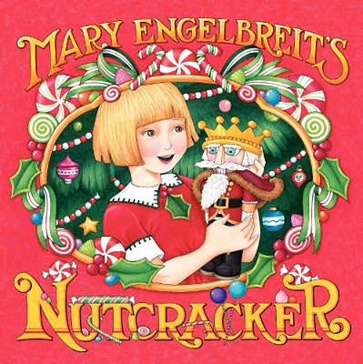 Mary Engelbreit's Nutcracker: A Christmas Holiday Book For Kids-..