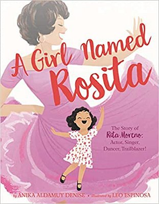 A Girl Named Rosita: The Story Of Rita Moreno: Actor, Singer, Dancer, Trailblazer!-..
