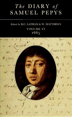 The Diary Of Samuel Pepys: Volume VI - 1665-..