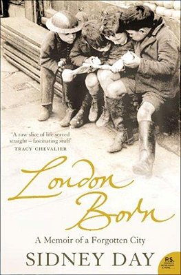 London Born: A Memoir Of A Forgotten City-..