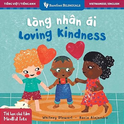 Mindful Tots: Loving Kindness (Bilingual Vietnamese & English)-..