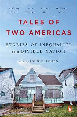 Tales Of Two Americas: Stories Of Inequality In A Divided Nation-..