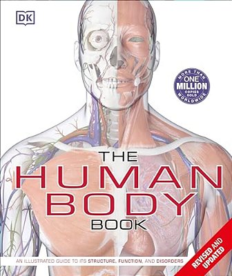 The Human Body Book: An Illustrated Guide To Its Structure, Function, And Disorders-..