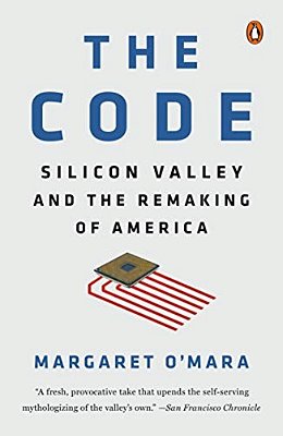 The Code: Silicon Valley And The Remaking Of America-..