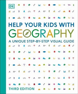 Help Your Kids With Geography: A Unique Step-By-step Visual Guide-..