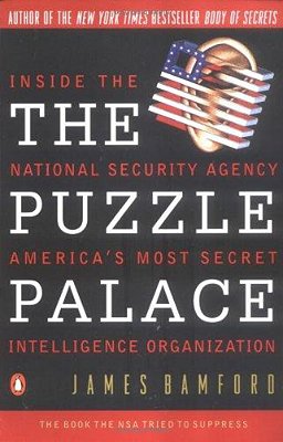 The Puzzle Palace: Inside America's Most Secret Intelligence Organization-..