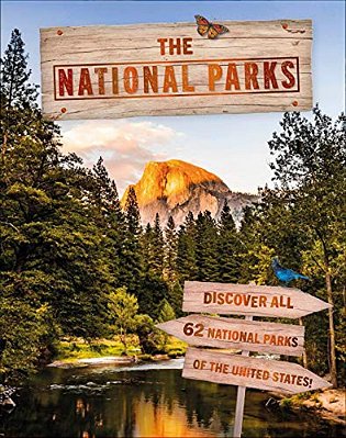 The National Parks: Discover All 62 National Parks Of The United States!-..