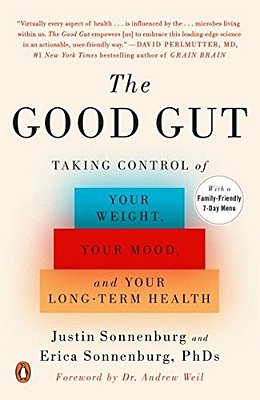 The Good Gut: Taking Control Of Your Weight, Your Mood, And Your Long-Term Health-..