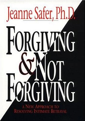 Forgiving And Not Forgiving-..
