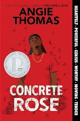 Concrete Rose: A Printz Honor Winner-..
