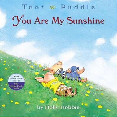 Toot & Puddle: You Are My Sunshine-..