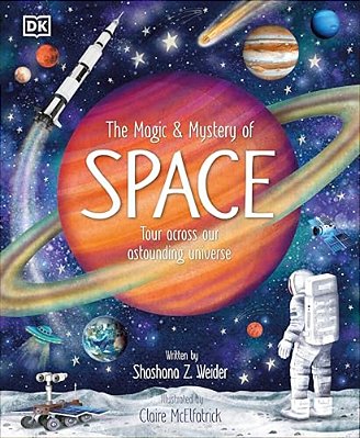 The Magic And Mystery Of Space: Tour Across Our Astounding Universe-..
