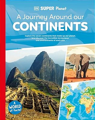 Dk Super Planet A Journey Around Our Continents-..