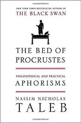The Bed Of Procrustes: Philosophical And Practical Aphorisms-..