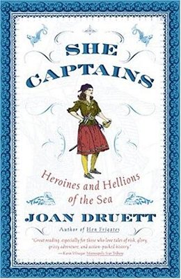 She Captains: Heroines And Hellions Of The Sea-..