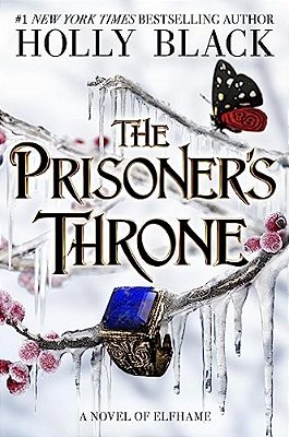 The Prisoner's Throne: A Novel Of Elfhame Volume 2-..