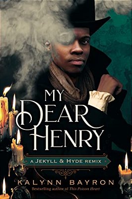 My Dear Henry: A Jekyll & Hyde Remix-..