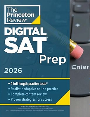 Princeton Review Digital Sat Prep, 2026: 4 Full-Length Practice Tests (2 In Book + 2 Adaptive Tests Online) + Review + Online Tools-..