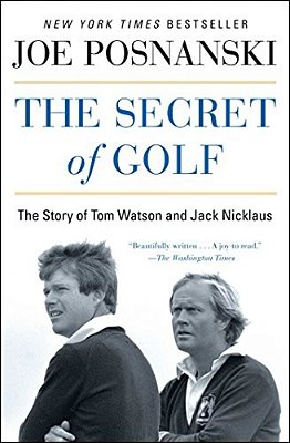 The Secret Of Golf: The Story Of Tom Watson And Jack Nicklaus-..