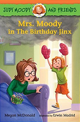 Judy Moody And Friends: Mrs. Moody In The Birthday Jinx-..