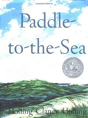Paddle-To-the-sea: A Caldecott Honor Award Winner-..
