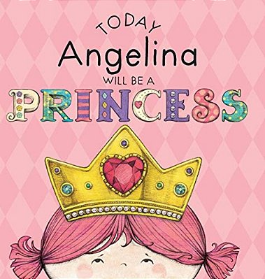 Today Angelina Will Be A Princess-..