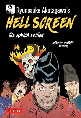 Ryunosuke Akutagawa's Hell Screen: The Manga Edition-..